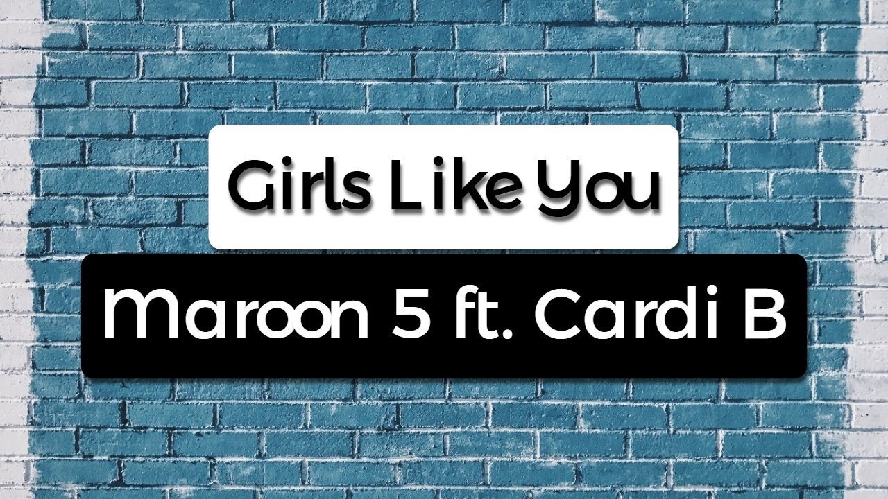 AROON 5 Girls Like You